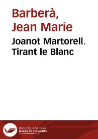 Joanot Martorell. Tirant le Blanc | Biblioteca Virtual Miguel de Cervantes
