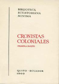 Cronistas coloniales : (Primera parte) / [Estudio, biografías y selecciones de J. Roberto Páez] | Biblioteca Virtual Miguel de Cervantes