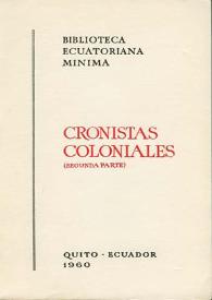 Cronistas coloniales : (Segunda parte) / [Estudio, biografías y selecciones de J. Roberto Páez] | Biblioteca Virtual Miguel de Cervantes