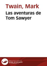 Más información sobre Las aventuras de Tom Sawyer / Mark Twain; [traducción del inglés de J. Torroba]
