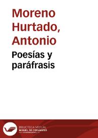 Poesías y paráfrasis / Antonio Moreno Hurtado | Biblioteca Virtual Miguel de Cervantes