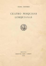 Cuatro pesquisas lorquianas / Daniel Eisenberg | Biblioteca Virtual Miguel de Cervantes