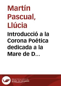 Introducció a la Corona Poética dedicada a la Mare de Déu de Montserrat / Llúcia Martín Pascual | Biblioteca Virtual Miguel de Cervantes