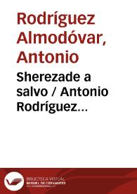 Sherezade a salvo / Antonio Rodríguez Almodóvar | Biblioteca Virtual Miguel de Cervantes