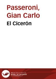 El Cicerón / de Gian Carlo Passeroni; traduccion de José Francisco de Isla | Biblioteca Virtual Miguel de Cervantes