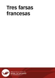 Tres farsas francesas / Anónimos franceses, siglo XV; versión libre de Juan Cervera | Biblioteca Virtual Miguel de Cervantes