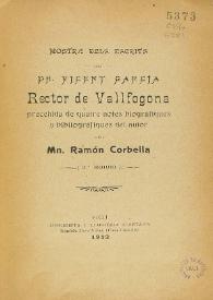 Mostra dels escrits del Dr. Vicent Garcia, Rector de Vallfogona / Francesc Vicent Garcia i Torres | Biblioteca Virtual Miguel de Cervantes
