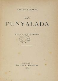 La punyalada : novela montanyenca / Mariàn Vayreda | Biblioteca Virtual Miguel de Cervantes