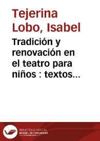 Tradición y renovación en el teatro para niños : textos y espectáculos / Isabel Tejerina Lobo | Biblioteca Virtual Miguel de Cervantes