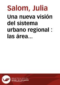 Una nueva visión del sistema urbano regional : las áreas de cohesión en la Comunidad Valenciana / Julia Salom; Elisabeth Delios; M.ª Dolores Pitarch; J.M. Albertos | Biblioteca Virtual Miguel de Cervantes