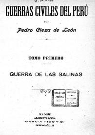 Guerras civiles del Perú. Tomo primero / por Pedro Cieza de León | Biblioteca Virtual Miguel de Cervantes