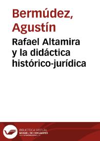Rafael Altamira y la didáctica histórico-jurídica / Agustín Bermúdez | Biblioteca Virtual Miguel de Cervantes