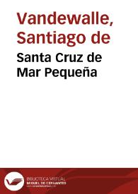 Santa Cruz de Mar Pequeña | Biblioteca Virtual Miguel de Cervantes