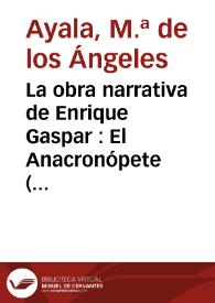 La obra narrativa de Enrique Gaspar : El Anacronópete (1887) / M.ª de los Ángeles Ayala | Biblioteca Virtual Miguel de Cervantes