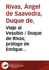 Viaje al Vesubio / Duque de Rivas; prólogo de Enrique Ruiz de la Serna; apéndice de Antonio Alcalá Galiano | Biblioteca Virtual Miguel de Cervantes