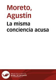La misma conciencia acusa / Agustín Moreto ; texto base de Elena Di Pinto y Tania de Miguel | Biblioteca Virtual Miguel de Cervantes