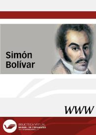 Simón Bolívar / dirección Maribel Espinoza | Biblioteca Virtual Miguel de Cervantes