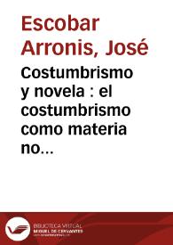 Costumbrismo y novela : el costumbrismo como materia novelable en el siglo XVIII / José Escobar | Biblioteca Virtual Miguel de Cervantes