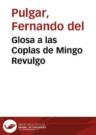 Glosa a las Coplas de Mingo Revulgo / Fernando del Pulgar | Biblioteca Virtual Miguel de Cervantes