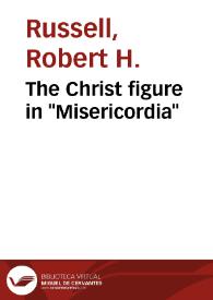 The Christ figure in "Misericordia" / Robert H. Russell | Biblioteca Virtual Miguel de Cervantes