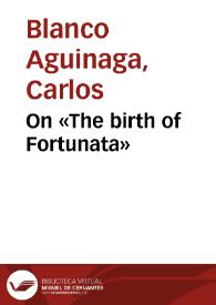 On «The birth of Fortunata» | Biblioteca Virtual Miguel de Cervantes