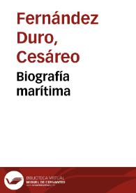 Biografía marítima / Cesáreo Fernández-Duro | Biblioteca Virtual Miguel de Cervantes