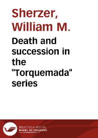 Death and succession in the "Torquemada" series / William. M. Sherzer | Biblioteca Virtual Miguel de Cervantes