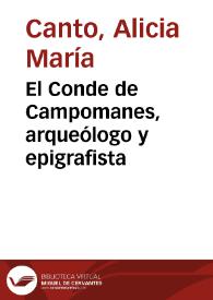 El Conde de Campomanes, arqueólogo y epigrafista / Alicia M.ª Canto | Biblioteca Virtual Miguel de Cervantes