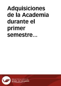 Adquisiciones de la Academia durante el primer semestre del año 1886 | Biblioteca Virtual Miguel de Cervantes