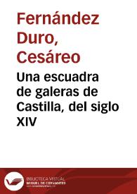 Una escuadra de galeras de Castilla, del siglo XIV / Cesáreo Fernández Duro | Biblioteca Virtual Miguel de Cervantes