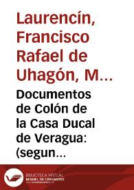 Documentos de Colón de la Casa Ducal de Veragua: (segundo informe) / El Marqués de Laurencín, Vicente Vignau, Ricardo Beltrán y Rózpide | Biblioteca Virtual Miguel de Cervantes