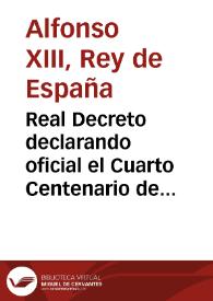 Real Decreto declarando oficial el Cuarto Centenario del descubrimiento del Océano Pacífico: ("Gaceta de Madrid" de 9 de abril de 1913) | Biblioteca Virtual Miguel de Cervantes