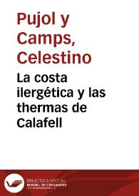 La costa ilergética y las thermas de Calafell / Celestino Pujol y Camps | Biblioteca Virtual Miguel de Cervantes