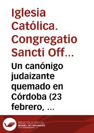 Un canónigo judaizante quemado en Córdoba (23 febrero, 1484) | Biblioteca Virtual Miguel de Cervantes