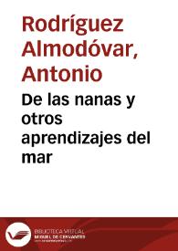 De las nanas y otros aprendizajes del mar / por Antonio Rodríguez Almodóvar | Biblioteca Virtual Miguel de Cervantes