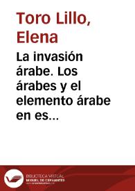 La invasión árabe. Los árabes y el elemento árabe en español / Elena Toro Lillo | Biblioteca Virtual Miguel de Cervantes