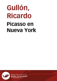 Picasso en Nueva York / Ricardo Gullón | Biblioteca Virtual Miguel de Cervantes