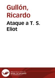 Ataque a T. S. Eliot / Ricardo Gullón | Biblioteca Virtual Miguel de Cervantes