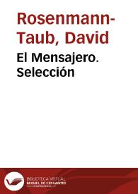 El Mensajero. Selección / David Rosenmann-Taub | Biblioteca Virtual Miguel de Cervantes