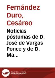 Noticias póstumas de D. José de Vargas Ponce y de D. Martín Fernández de Navarrete / Cesáreo Fernández Duro | Biblioteca Virtual Miguel de Cervantes