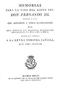 Memorias para la vida del santo rey Don Fernando III / Andrés Marcos Burriel; dadas a luz con apéndices y otras ilustraciones por Miguel de Manuel Rodríguez | Biblioteca Virtual Miguel de Cervantes