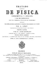 Tratado elemental de física experimental y aplicada y de meteorología con numerosa colección de problemas ... / por A. Ganot; traducido al castellano por José Molau, corregido por J.M. Pérez, 3ª ed. española rev. y aum. según la última ed. francesa por José Canalejas y Casas | Biblioteca Virtual Miguel de Cervantes