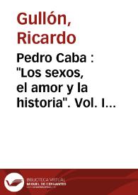 Pedro Caba : "Los sexos, el amor y la historia". Vol. II. Ediciones S.L.C. Barcelona, 1950. 648 págs. / Ricardo Gullón | Biblioteca Virtual Miguel de Cervantes
