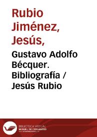 Gustavo Adolfo Bécquer. Bibliografía / Jesús Rubio | Biblioteca Virtual Miguel de Cervantes