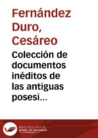 Colección de documentos inéditos de las antiguas posesiones de ultramar / Cesáreo Fernández Duro | Biblioteca Virtual Miguel de Cervantes