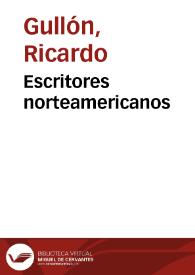 Escritores norteamericanos / Ricardo Gullón | Biblioteca Virtual Miguel de Cervantes