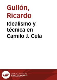Idealismo y técnica en Camilo J. Cela / Ricardo Gullón | Biblioteca Virtual Miguel de Cervantes