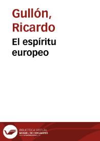 El espíritu europeo / Ricardo Gullón | Biblioteca Virtual Miguel de Cervantes