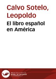 El libro español en América / por Leopoldo Calvo Sotelo | Biblioteca Virtual Miguel de Cervantes