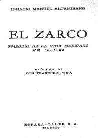 El Zarco : episodio de la vida mexicana en 1861-63 / Ignacio Manuel Altamirano; prólogo de Don Francisco Sosa | Biblioteca Virtual Miguel de Cervantes